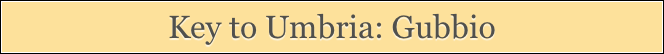 Key to Umbria: Gubbio