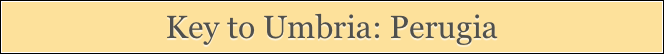 Key to Umbria: Perugia
